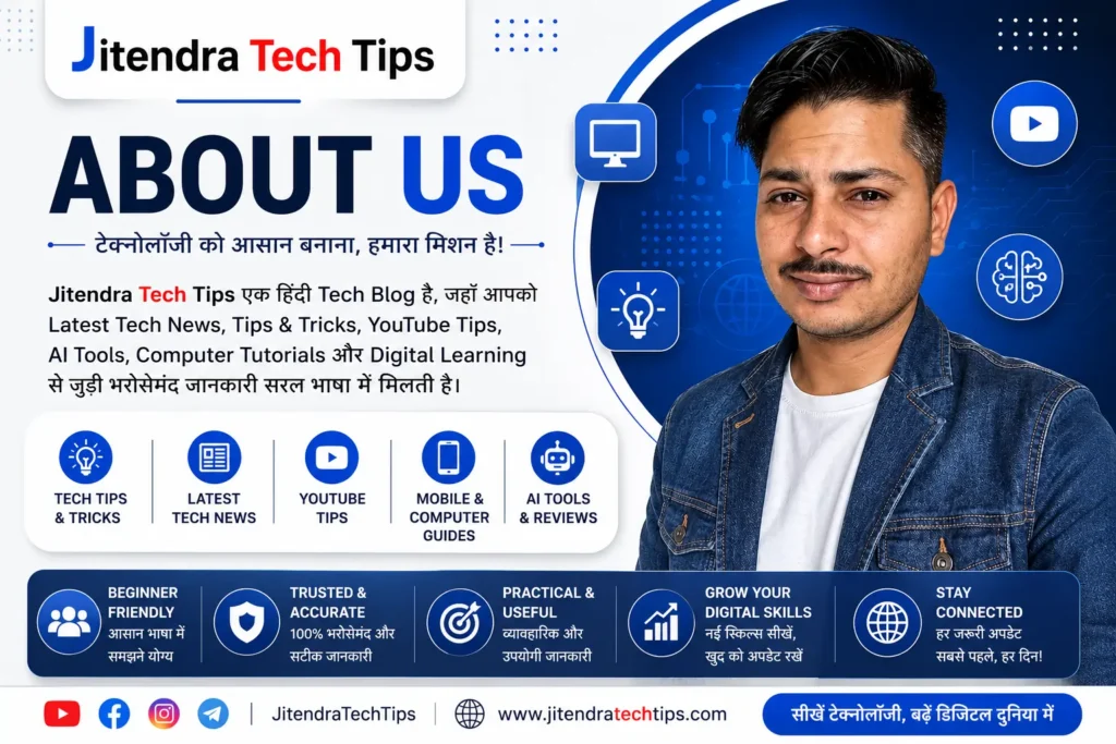 Welcome to Jitendra Tech Tips – Your Daily Source for Technology Updates 2 about us page of jitendratech tips
