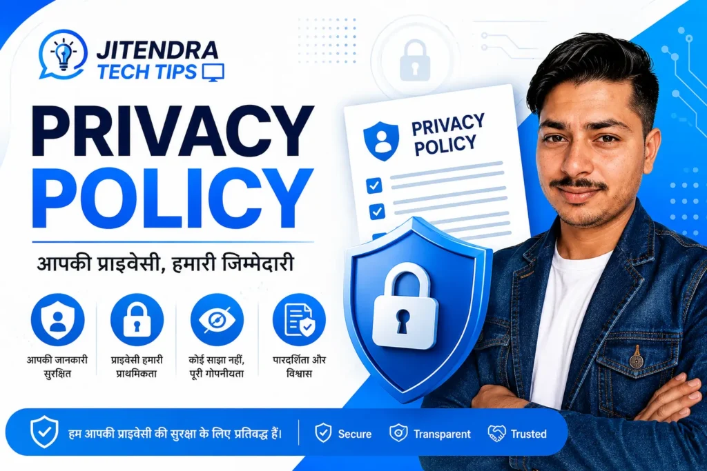 Privacy Policy – Jitendra Tech Tips | Data Privacy & Cookie Policy 3 pivacy policy of jitendra tech tips